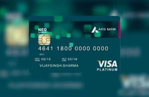Perks of Axis Bank Neo Credit Card - How to Apply