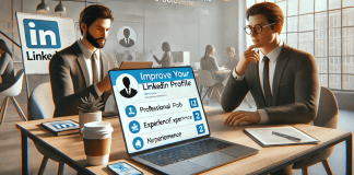 How to Improve Your LinkedIn Profile to Land a Good Job and Network